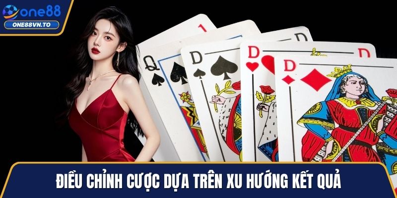 Điều chỉnh cược dựa trên xu hướng kết quả