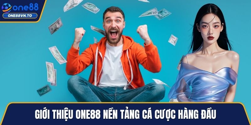 Giới thiệu ONE88 nền tảng cá cược hàng đầu