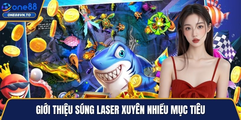 Giới thiệu súng laser xuyên nhiều mục tiêu