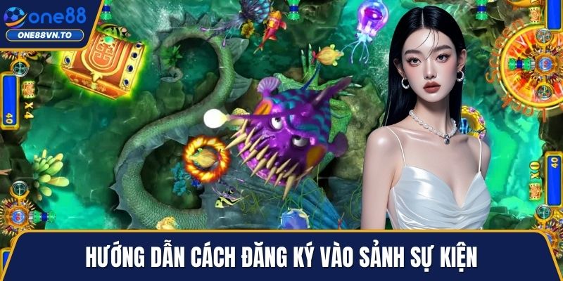 Hướng dẫn cách đăng ký vào sảnh sự kiện