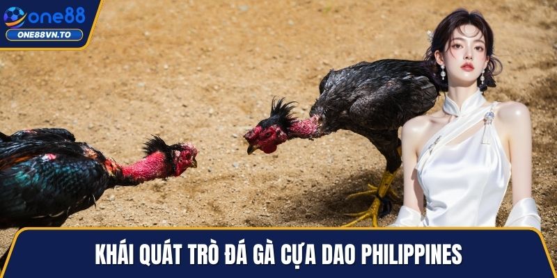 Khái quát trò đá gà cựa dao Philippines