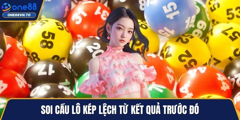 Soi cầu lô kép lệch từ kết quả trước đó