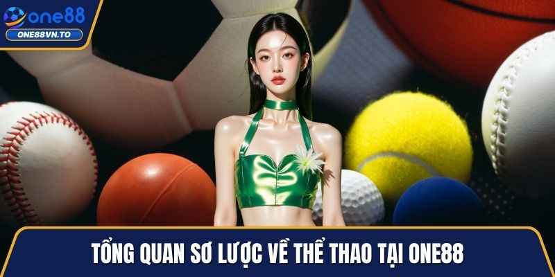 Tổng quan sơ lược về thể thao tại One88